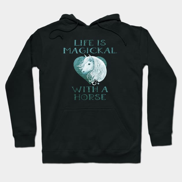 Cheeky Witch® Teal Life is Magickal With a Horse Hoodie by Cheeky Witch